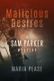 [Sam Parker Mysteries 03] • Malicious Desires